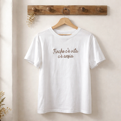 T Shirt finché c’è vita